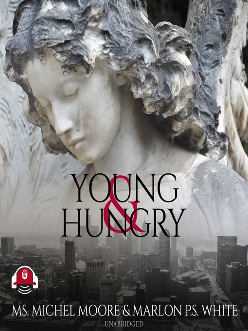 Title details for Young and Hungry by Ms. Michel Moore - Wait list